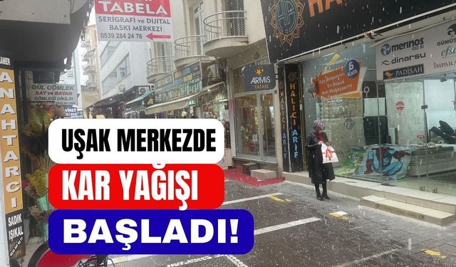 Uşak Merkezde Kar Yağışı Başladı!