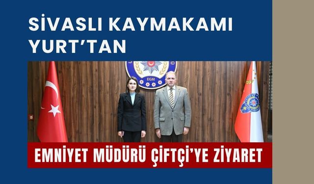 Sivaslı Kaymakamı Yurt’tan Emniyet Müdürü Çiftçi’ye Ziyaret