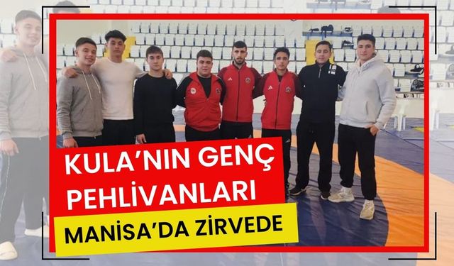 Kula’nın Genç Pehlivanları Manisa’da Zirvede