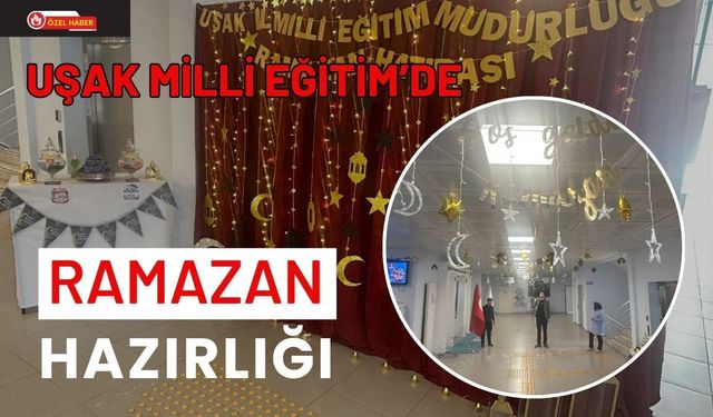 Uşak Milli Eğitim’de Ramazan Hazırlığı