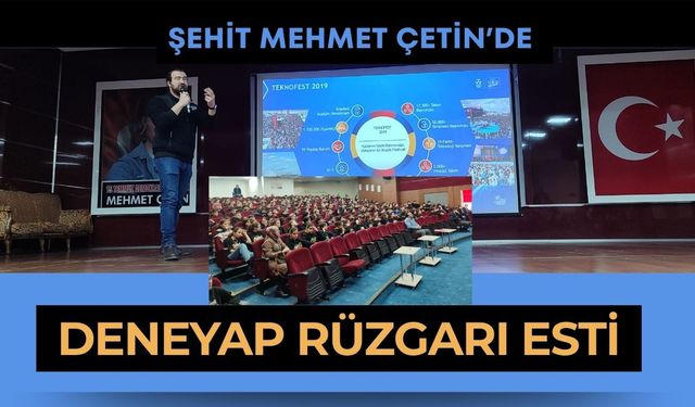 Şehit Mehmet Çetin’de Deneyap Rüzgarı Esti