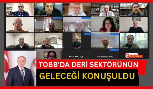 TOBB’da Deri Sektörünün Geleceği Konuşuldu
