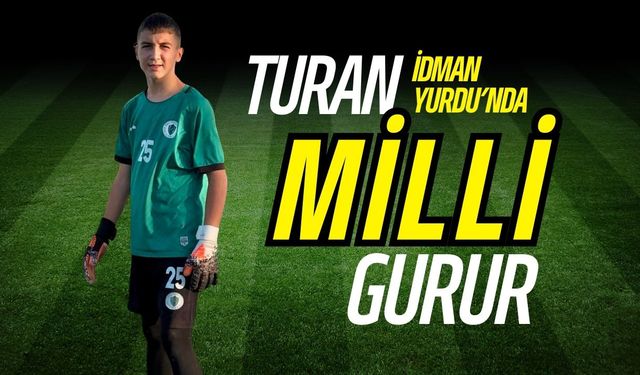 Turan İdman Yurdu’nda Milli Gurur
