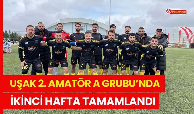 Uşak 2. Amatör A Grubu’nda İkinci Hafta Tamamlandı