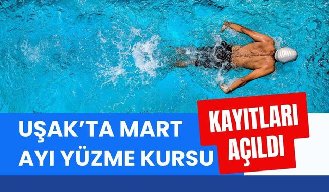 Uşak’ta Mart Ayı Yüzme Kursu Kayıtları Açıldı