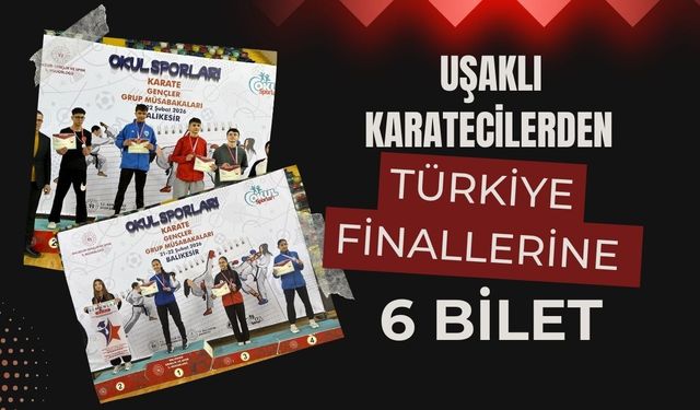 Uşaklı Karatecilerden Türkiye Finallerine 6 Bilet