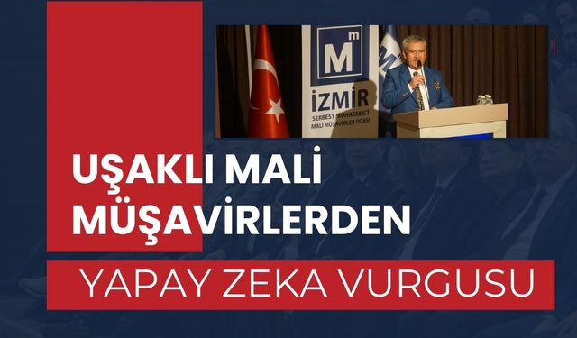 Uşaklı Mali Müşavirlerden Yapay Zeka Vurgusu