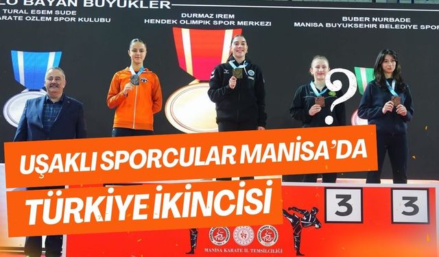 Uşaklı Sporcular Manisa’da Türkiye İkincisi