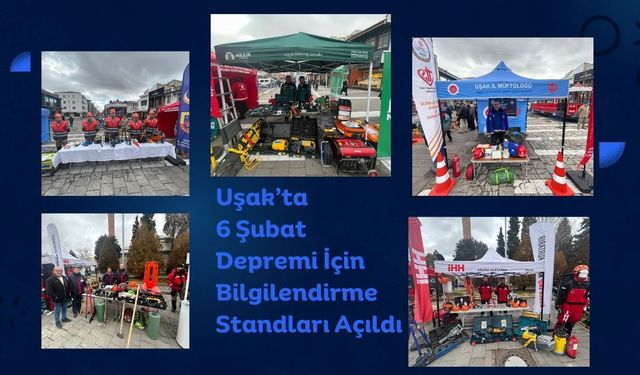 Uşak’ta 6 Şubat Depremi İçin Bilgilendirme Standları Açıldı