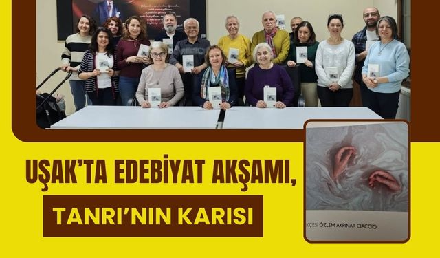 Uşak’ta Edebiyat Akşamı, Tanrı’nın Karısı
