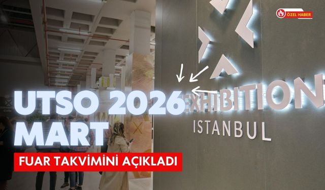 UTSO 2026 Mart Fuar Takvimini Açıkladı