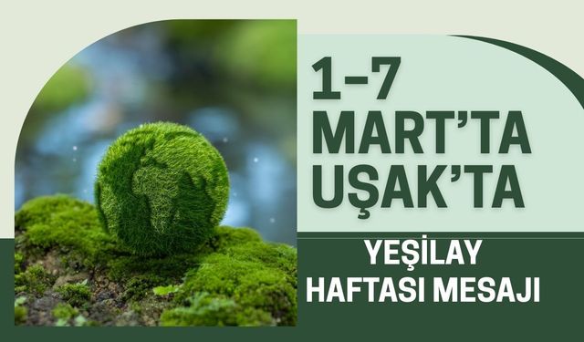 1–7 Mart’ta Uşak’ta Yeşilay Haftası Mesajı