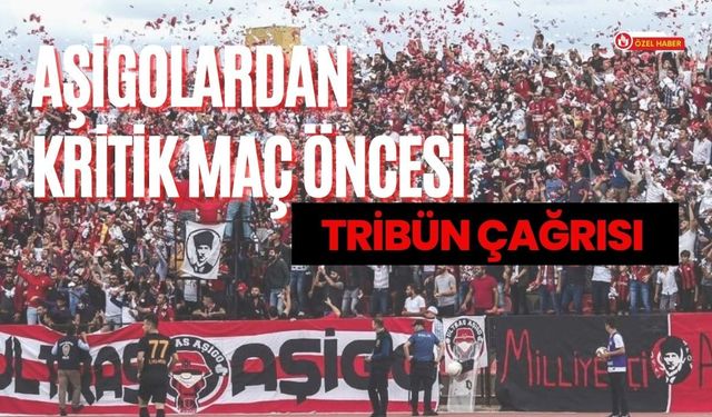 Aşigolardan Kritik Maç Öncesi Tribün Çağrısı