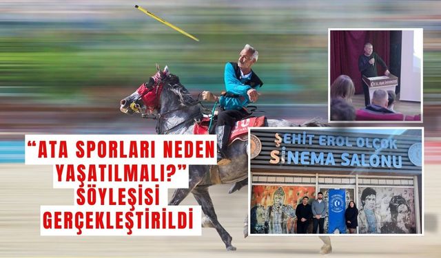 “Ata Sporları Neden Yaşatılmalı?” Söyleşisi Gerçekleştirildi