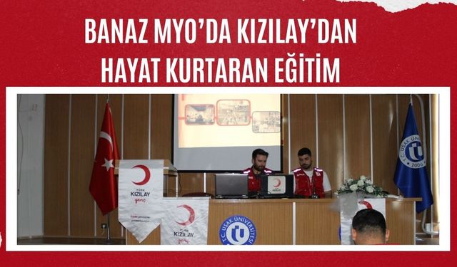 Banaz MYO’da Kızılay’dan Hayat Kurtaran Eğitim