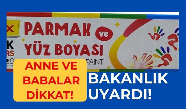 Anne ve Babalar Dikkat! Bakanlık Uyardı!