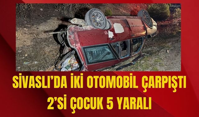 Sivaslı’da İki Otomobil Çarpıştı: 2’si Çocuk 5 Yaralı