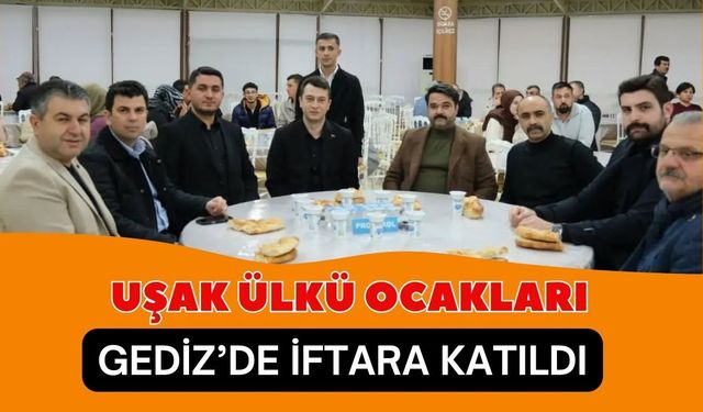 Uşak Ülkü Ocakları Gediz’de İftara Katıldı
