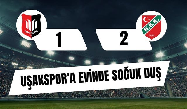 Uşakspor’a Evinde Soğuk Duş: Karşıyaka 2-1