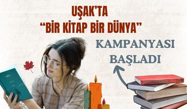 Uşak’ta “Bir Kitap Bir Dünya” Kampanyası Başladı