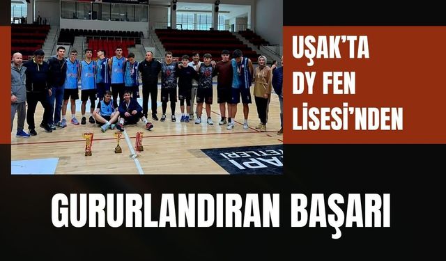 Uşak’ta DY Fen Lisesi’nden Gururlandıran Başarı