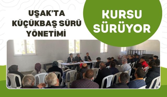 Uşak’ta Küçükbaş Sürü Yönetimi Kursu Sürüyor