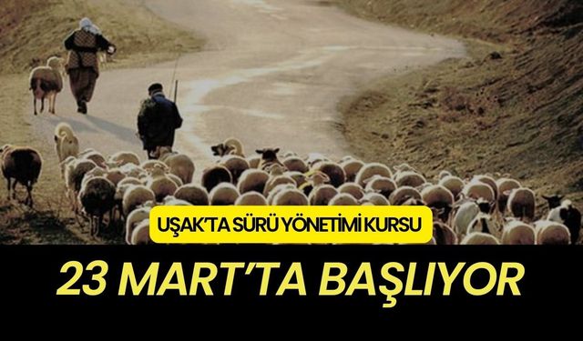 Uşak’ta Sürü Yönetimi Kursu 23 Mart’ta Başlıyor