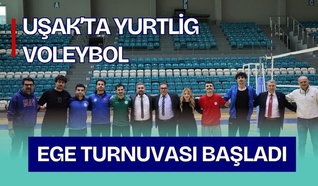 Uşak’ta Yurtlig Voleybol Ege Turnuvası Başladı