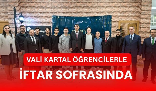 Vali Kartal Öğrencilerle İftar Sofrasında