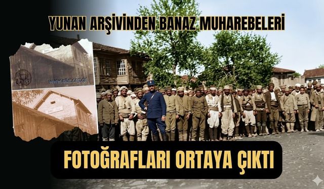 Yunan Arşivinden Banaz Muharebeleri Fotoğrafları