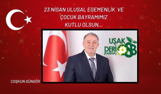 23 Nisan Ulusal Egemenlik ve Çocuk Bayramı Kutlama Mesajı