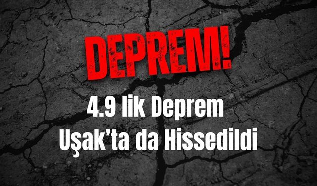 Kütahya’da 4.9’luk Deprem Uşak’ta Hissedildi