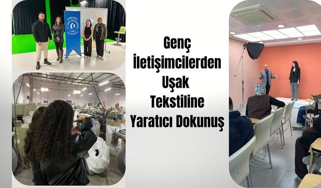Genç İletişimcilerden Uşak Tekstiline Yaratıcı Dokunuş