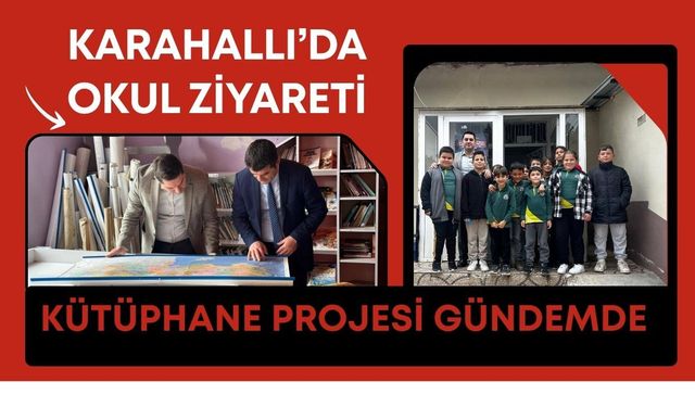 Karahallı’da Okul Ziyareti: Kütüphane Projesi Gündemde