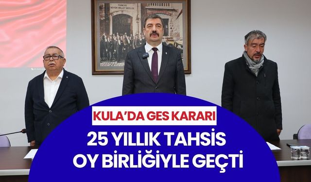 Kula’da GES Kararı: 25 Yıllık Tahsis Oy Birliğiyle Geçti
