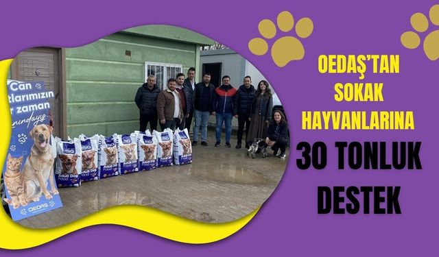 OEDAŞ’tan Sokak Hayvanlarına 30 Tonluk Destek