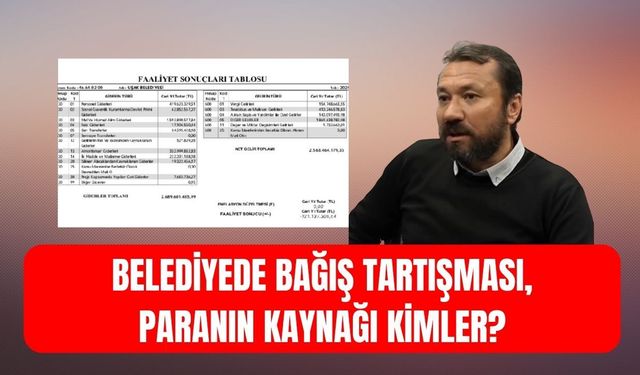 Belediyede Bağış Tartışması, Paranın Kaynağı Kimler?