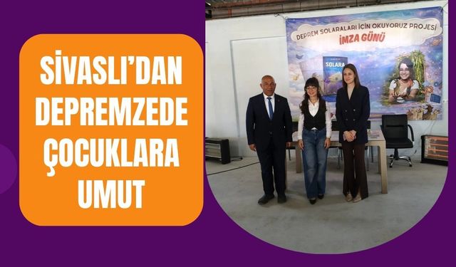 Sivaslı’dan Depremzede Çocuklara Umut: “Okuyoruz” Projesiyle Dayanışma Büyüyor