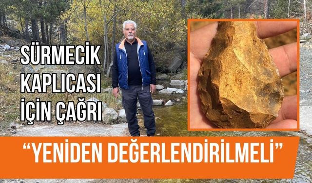 Sürmecik Kaplıcası İçin Çağrı: “Yeniden Değerlendirilmeli”