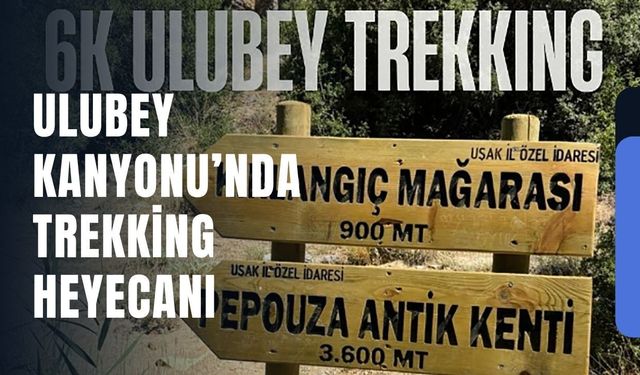 Ulubey Kanyonu’nda Trekking Heyecanı: Doğanın Kalbine Yolculuk Başlıyor