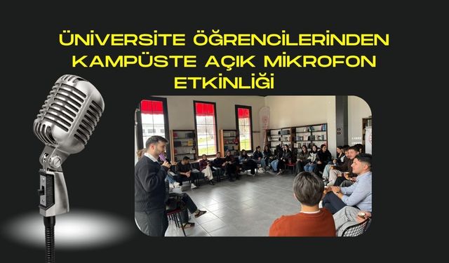 Üniversite Öğrencilerinden Kampüste Açık Mikrofon Etkinliği