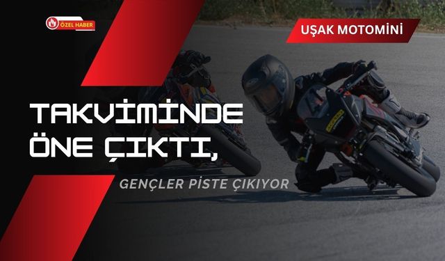 Uşak MotoMini Takviminde Öne Çıktı, Gençler Piste Çıkıyor