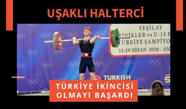 Uşaklı Halterci Türkiye İkincisi Olmayı Başardı