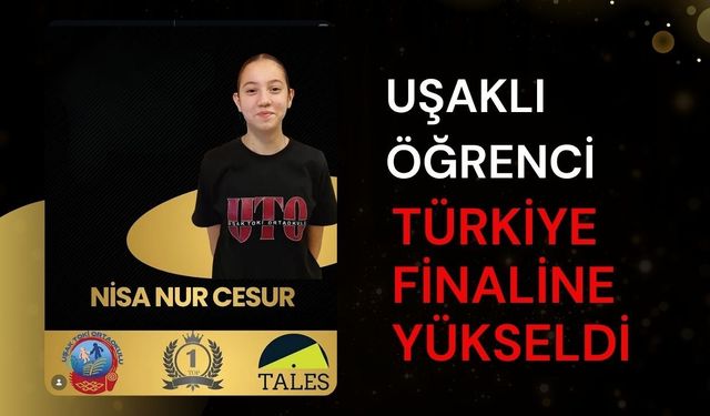 Uşaklı Öğrenci Türkiye Finaline Yükseldi