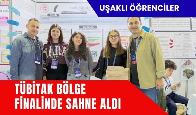 Uşaklı Öğrenciler TÜBİTAK Bölge Finalinde Sahne Aldı
