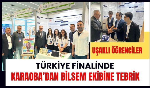 Uşaklı Öğrenciler Türkiye Finalinde: Karaoba’dan BİLSEM Ekibine Tebrik