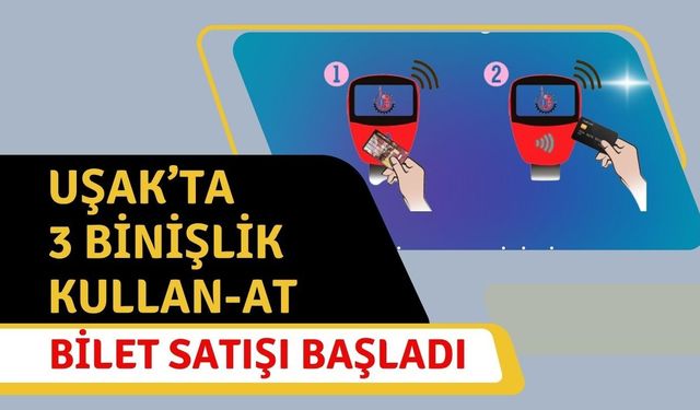 Uşak’ta 3 Binişlik Kullan-At Bilet Satışı Başladı