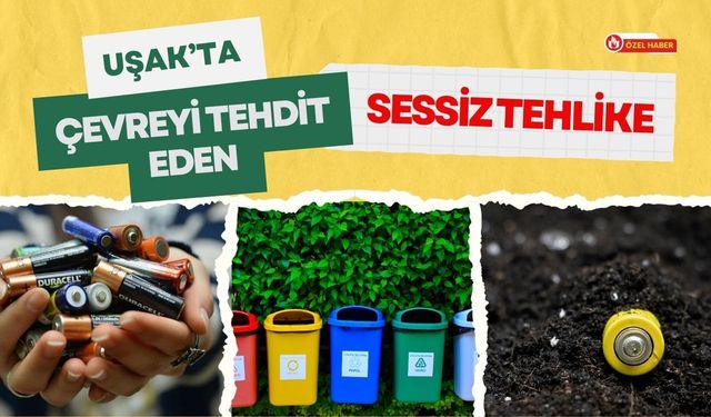 Uşak’ta Çevreyi Tehdit Eden Sessiz Tehlike