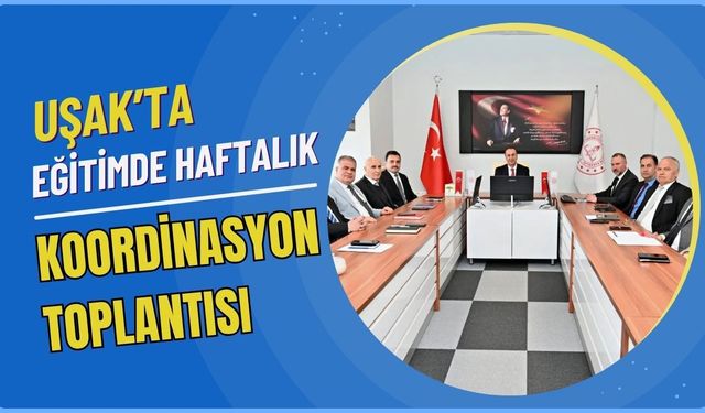 Eğitimde Haftalık Koordinasyon Toplantısı