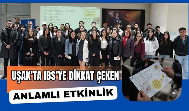 Uşak’ta IBS’ye Dikkat Çeken Anlamlı Etkinlik
